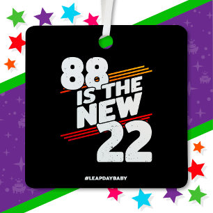 Leap Day 88th Birthday Party New Leap Year Feb 29 Metal Ornament