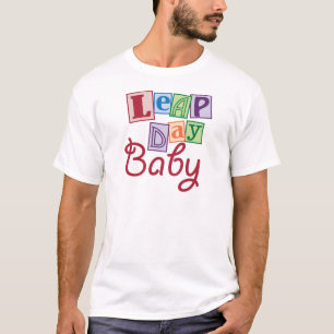 Leap Day Baby T-Shirt