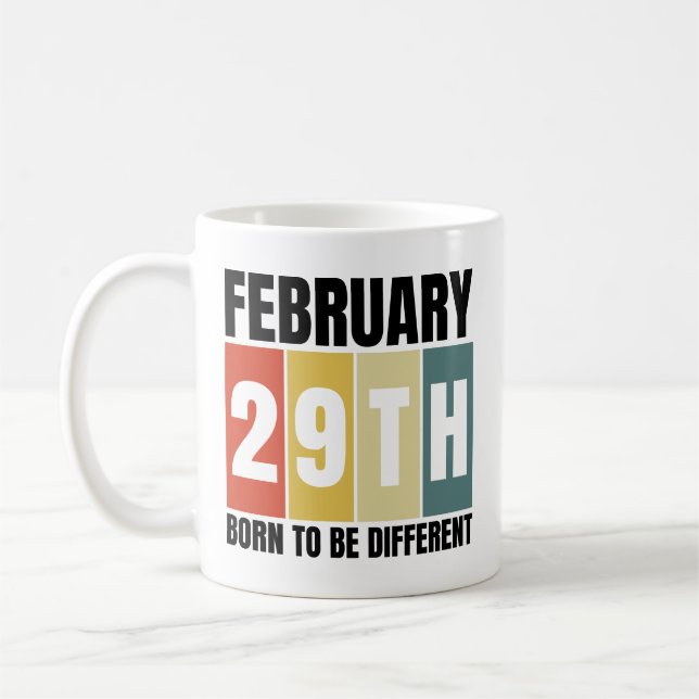 Leap Day Birthday Born Feb 29th Leap Year Coffee Mug (Left)