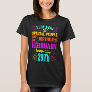 Leap Day Birthday Leap Year Birthday   Feb 29th T-Shirt