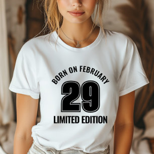 Leap Day Born On Feb 29  Leap Year Birthday T-Shirt