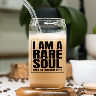 Leap Day Feb 29 Leap Year Birthday A Rare Soul Can Glass