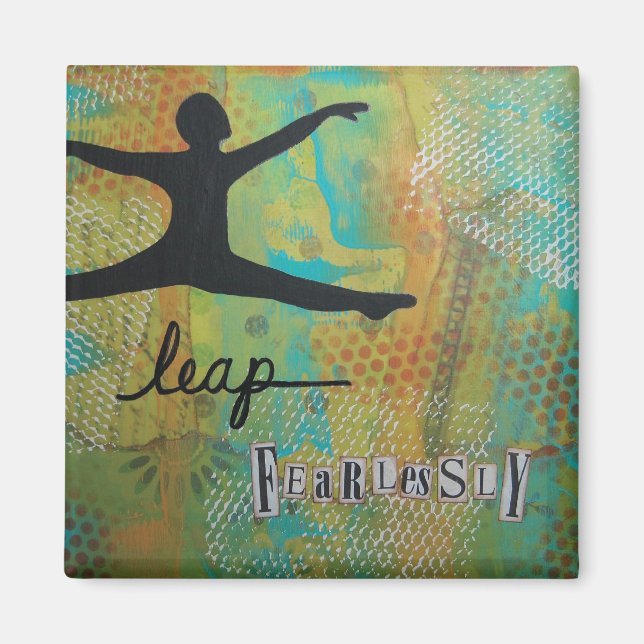 "Leap Fearlessly" Art Magnet by Nancy Lefko (Front)