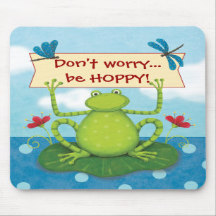 Leap Frog - Don't Worry... Be HOPPY Mousepad