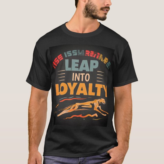 leap into loyalty t.shirt  T-Shirt (Front)