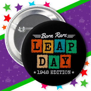 Leap Year 1948 Born Rare 1948 Leap Day Birthday 2 Inch Round Button