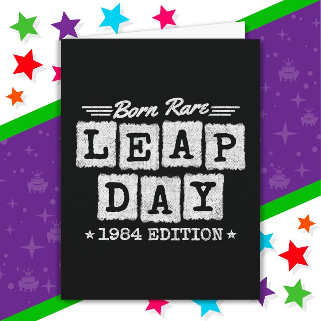 Leap Year 1984 Born Rare 1984 Leap Day Birthday Card (Creator Uploaded)