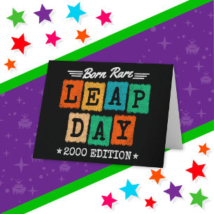 Leap Year 2000 Born Rare 2000 Leap Day Birthday Card