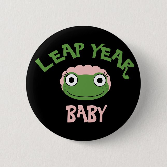 Leap Year Baby 2 Inch Round Button (Front)