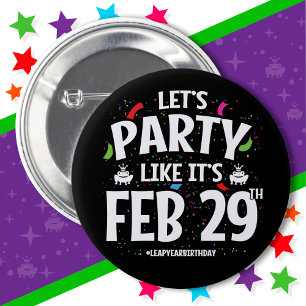 Leap Year Birthday Party Feb 29th Leaper Leap Day 2 Inch Round Button