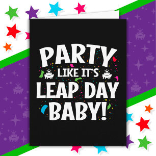 Leap Year Birthday Party Leap Day Baby Feb 29th Card