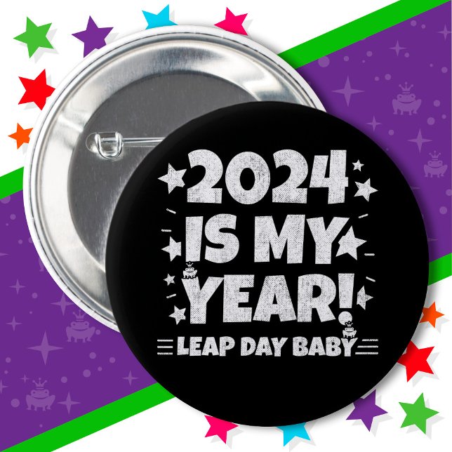 Leap Year Day 2024 Is My Year Feb 29th Birthday 2 Inch Round Button (Creator Uploaded)