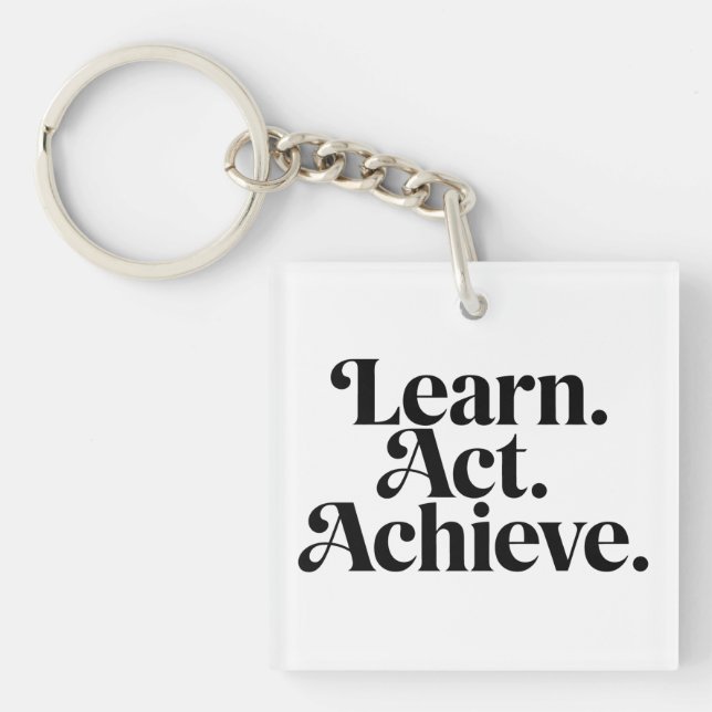 "Learn. Act. Achieve." - Minimal Typographical Art Keychain (Front)