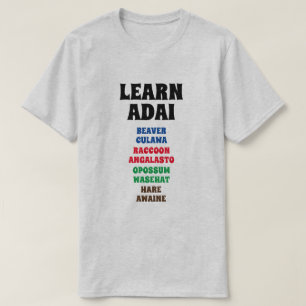 Learn Adai - Beaver, Raccoon, Opossum, Hare T-Shirt