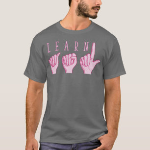 Learn ASL Pink T-Shirt