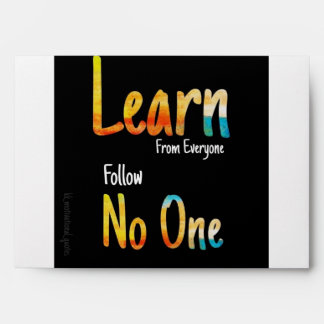 Learn from Everyone, Follow No One Envelope