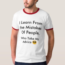'learn from the mistakes of others' funny T-shirt