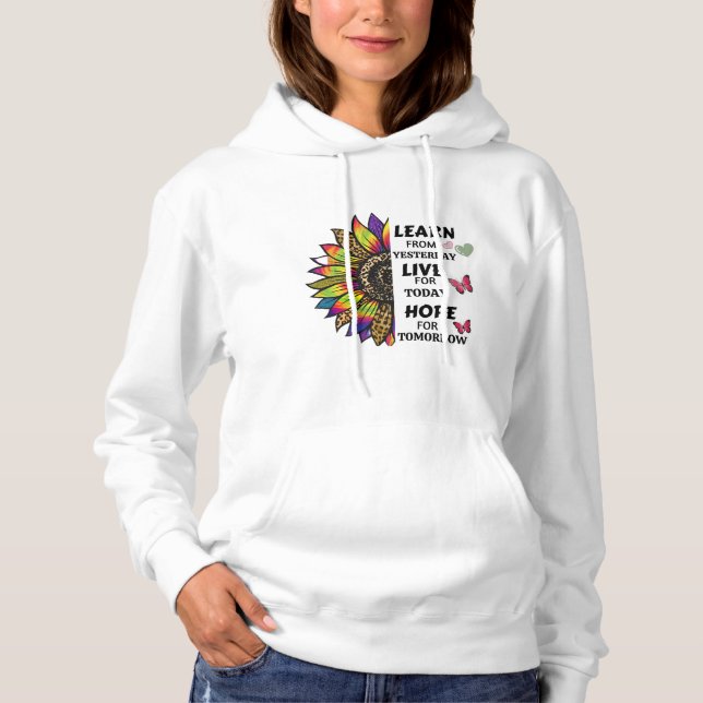 Learn from yesterday motivational quotes elegant hoodie (Front)