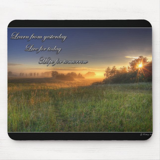 Learn from yesterday.... mousepad (Front)