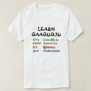 Learn Gaagudju Emu, Crow, Fly, Sun T-Shirt