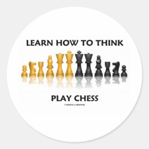 Learn How To Think Play Chess (Chess Attitude) Classic Round Sticker