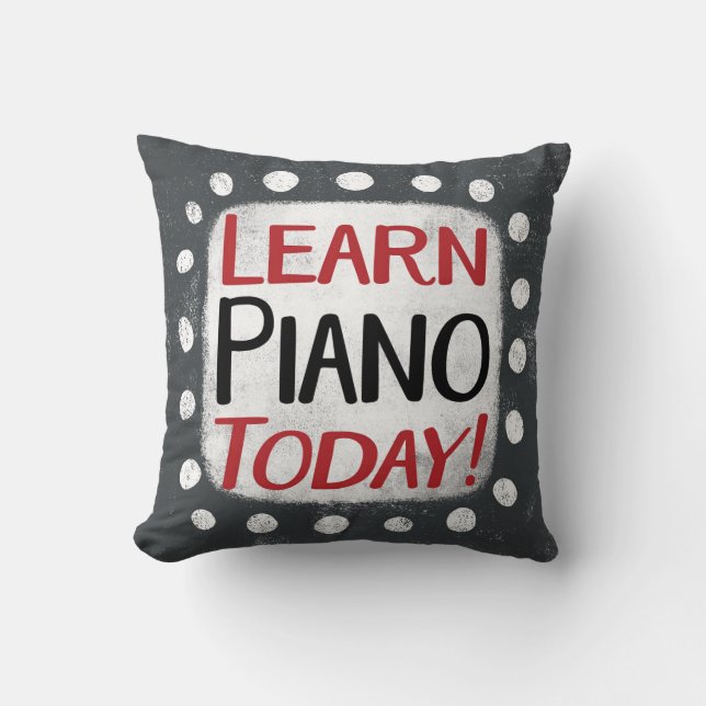 Learn Piano Today Throw Pillow (Front)