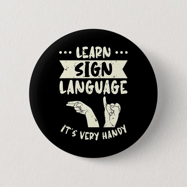 Learn Sign Language It's Very Handy ASL Awareness  2 Inch Round Button (Front)
