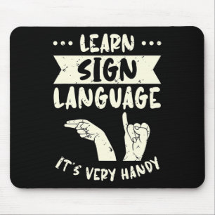 Learn Sign Language It's Very Handy ASL Awareness  Mouse Pad