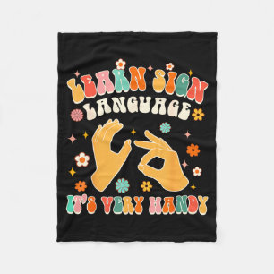 Learn Sign Language It's Very Handy Asl Teacher Gr Fleece Blanket