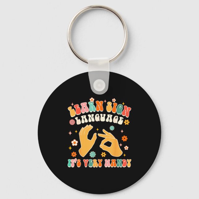 Learn Sign Language It's Very Handy Asl Teacher Gr Keychain (Front)