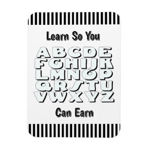 Learn So You Can Earn Refrigerator Magnet