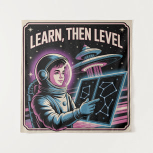 Learn, Then Level Tapestry