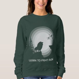 Learn to Fight Alone – Lion Under Moonlight Sweatshirt