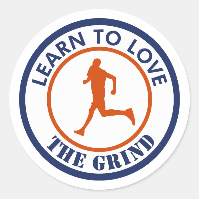 Learn To Love The Grind Running Classic Round Sticker (Front)