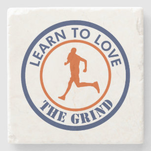 Learn To Love The Grind Running Stone Coaster