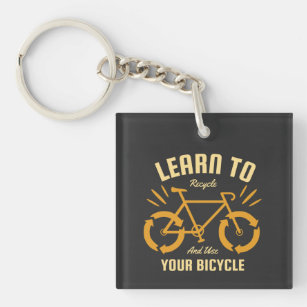 Learn To Recycle And Use Your Bicycle-Earth Day Keychain