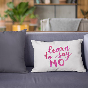 Learn to say no - pink accent pillow