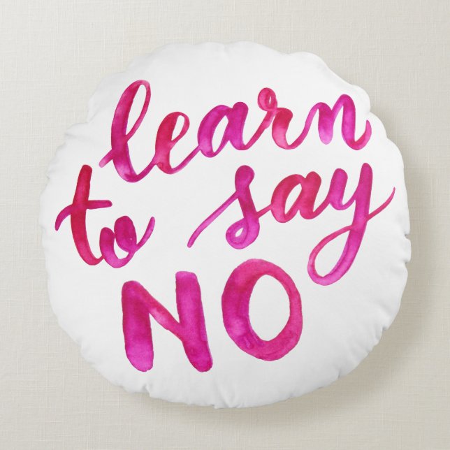 Learn to say no - pink round pillow (Front)