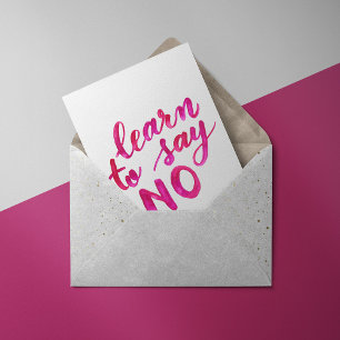 Learn to say no wisdom words - pink Card