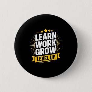 Learn Work Grow Level Up Motivational Growth Insra 2 Inch Round Button