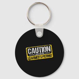 Learner's Permit New Driver Shirt Caution Just Got Keychain