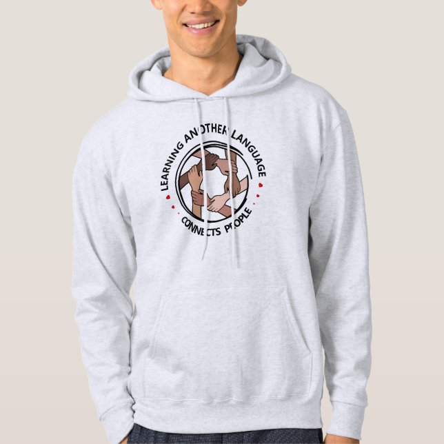 Learning Another Language Connects People Hoodie (Front)
