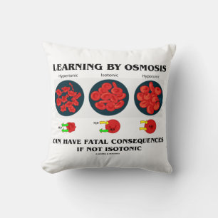 Learning By Osmosis Can Have Fatal Consequences Throw Pillow