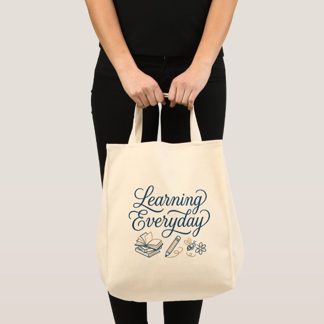 Learning Everyday inspiration gift for teachers  Tote Bag (Front (Product))