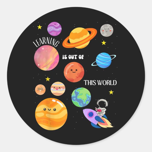 Learning Is Out Of This World Outer Space Science  Classic Round Sticker (Front)