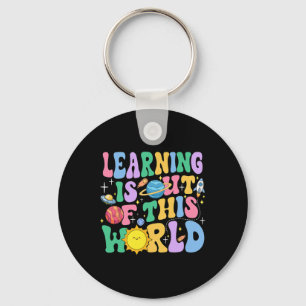 Learning Is Out Of This World Solar System Science Keychain