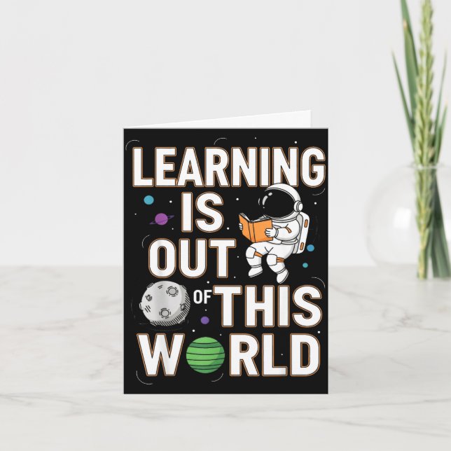 Learning is out of this world space astronaut  card (Front)