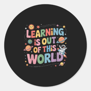 Learning Is Out Of This World Space Cute Teacher G Classic Round Sticker