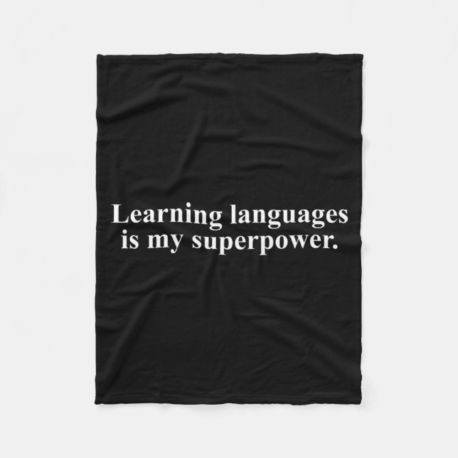 Learning Languages Is Spegovernment Agencyl Power Fleece Blanket (Front)