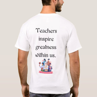 Learning Starts with a Teacher T-Shirt